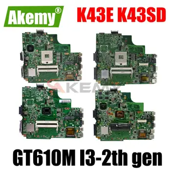 AKEMY K43SD дънна Платка за лаптоп GT610M GPU i3-2th поколение или слот за процесора На ASUS A84S A83S K43E A43E K43S дънна Платка на лаптоп