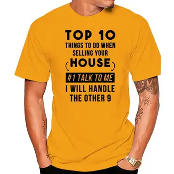 Топ 10 неща, които трябва да направите при продажбата на вашия дом #1 Говори с мен, аз ще се оправя с останалите 9 футболками
